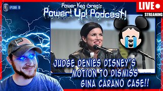 Judge Slaps Down Disney's Motion To Dismiss Gina Carano Lawsuit | Power!Up!Podcast! Ep: 79