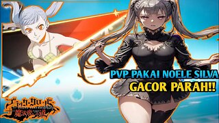 LR NOELE SUMMER PVP SHOWCASE DAMAGE GACOR - COMBO NOELE+RILL STUN GOD | Black Clover Mobile