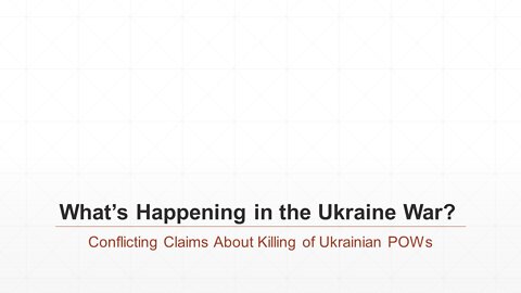 What's Happening in the Ukraine War?