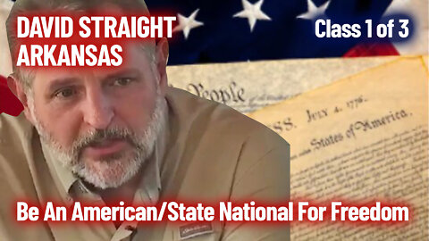 David Straight in Arkansas (class 1 of 3) - Be An American/State National For Freedom