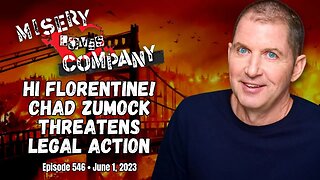 Hi Florentine! Chad Zumock Threatens Legal Action • Misery Loves Company with Kevin Brennan