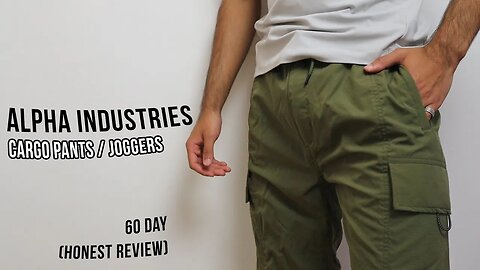 60 Day Alpha Industries Cargo Pants + Joggers (Honest Review)