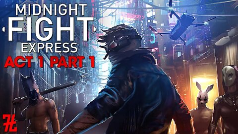 Midnight Fight Express Act 1 Part 1