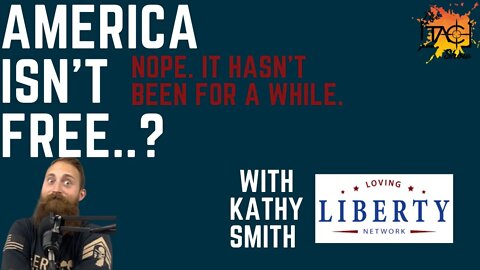 Is America Really The Land of The Free? | With Kathy Smith