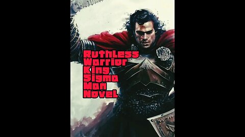 Ruthless warrior king sigma man novel