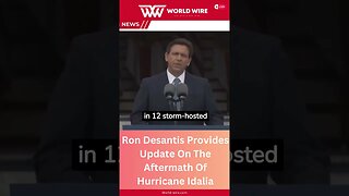 Ron Desantis Provides Update On The Aftermath Of Hurricane Idalia-World-Wire #shorts