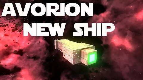 Let's Play Avorion ep 14 - I Made A New Ship... Again.