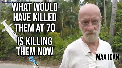 What would have killed them at 70 is killing them now - Max Igan