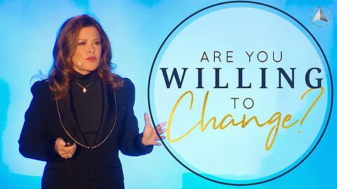 Are You Willing to Change? | Sandy Gallagher