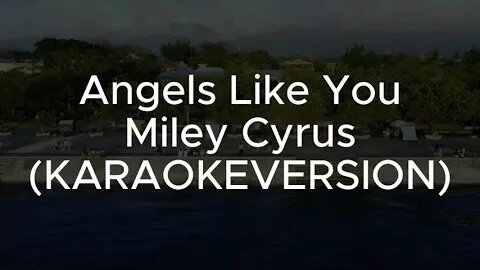 Angels Like You (Karaoke Version) Miley Cyrus