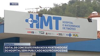 Timóteo: Edital de concessão para nova mantenedora do hospital será publicado nos próximos dias.