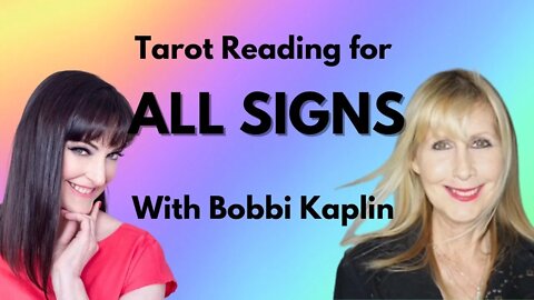 Tarot Card Reading for ALL SIGNS with Bobbi Kaplin!