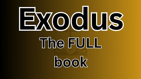 Exodus - The FULL book!