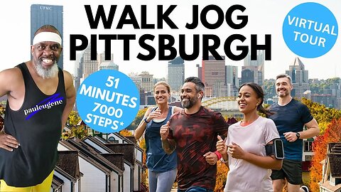 Get Fit with a Virtual Walk Jog Tour of Pittsburgh: 51 Min 7000* Steps | BPM 145 Calorie Burner!