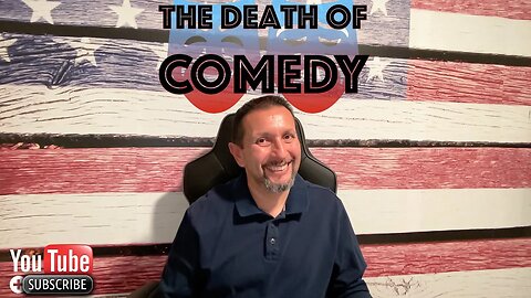 Episode 27: The Death of Comedy