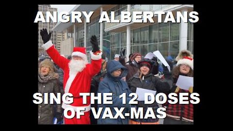 The Angry Albertans Sing the 12 Doses of Vax-mas Parody Song | December 18th 2021