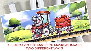 All Aboard! The Magic of Masking Stamped Images