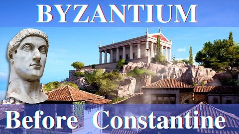 How did Byzantium look before it became Constantinople?