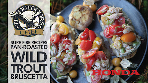 Pan Roasted Wild Trout Bruschetta with The Outdoors Chef