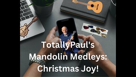 TotallyPaul's Mandolin Medleys Christmas Joy!