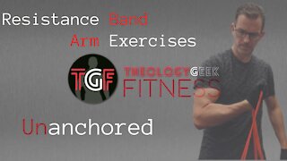 Unanchored Resistance Band Arm Exercises