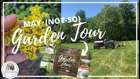 May (Not-So) Garden Tour | Sometimes Things Don't Go As Planned!