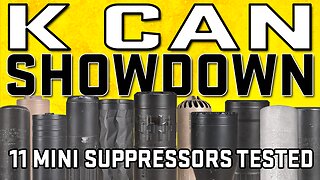 K Can Showdown - 11 Mini Suppressors Put Through Head-To-Head Testings