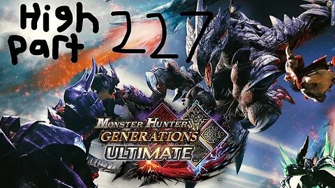 monster hunter generations ultimate high rank 227