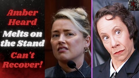 Amber Heard Falls Apart Ahead of Cross Examination During Catastrophic Direct Finale!