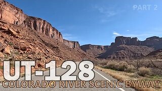 Colorado River Scenic Byway - PART 2 of 2 [Utah State Route 128 Drive-Through]: To Moab
