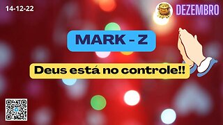 MARK-Z Deus está no controle