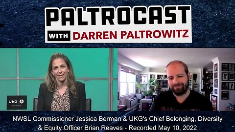 NWSL's Jessica Berman & UKG's Brian Reaves interview with Darren Paltrowitz