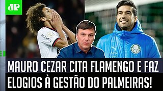 "O Palmeiras NÃO SE ACOMODOU e DÁ UM EXEMPLO!" Mauro Cezar cita o Flamengo e ELOGIA gestão do Verdão