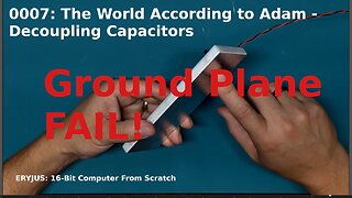 0007: The World According to Adam - Decoupling Capacitors | 16-Bit Computer From Scratch