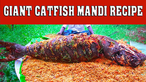 GIANT CATFISH MANDI RECIPE | Arabian Style Fish Biryani |