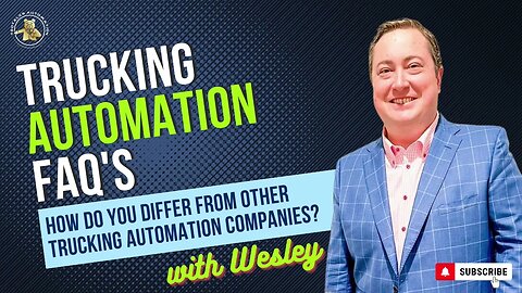 Trucking Automation FAQ's with Wesley - How Do You Differ From Other Trucking Automation Companies?