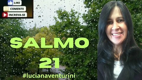 Salmo 21 Vamos celebrar teu poder #lucianaventurini #desenvolvimentopessoal #salmos