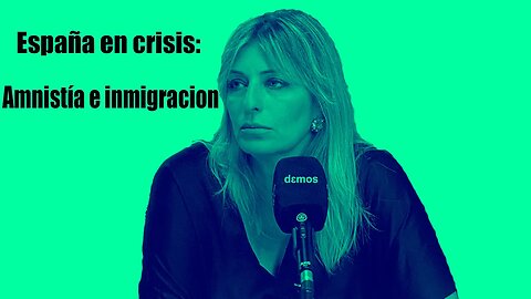 España en crisis: Amnistía e inmigración