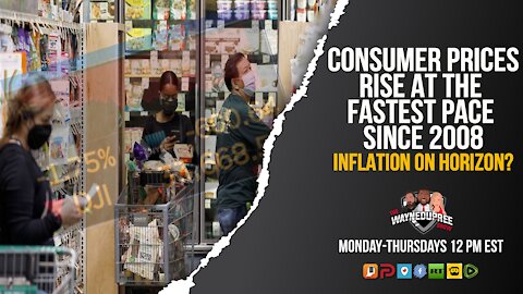 This Just Got Real! Consumer Prices Rise Fastest Since 2008