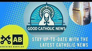 Good Catholic News Ep. 1 - 10/15/2023