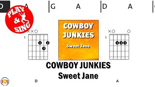 COWBOY JUNKIES Sweet Jane FCN GUITAR CHORDS & LYRICS