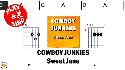 COWBOY JUNKIES Sweet Jane FCN GUITAR CHORDS & LYRICS