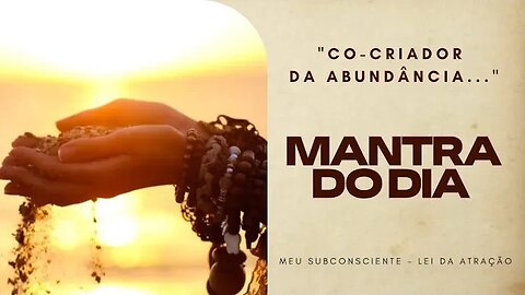 MANTRA DO DIA - CO-CRIADOR DA ABUNDÂNCIA #mantra #gratidão #espiritualidade