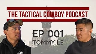 The Tactical Cowboy Podcast ep.001