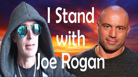 I Stand With Joe Rogan