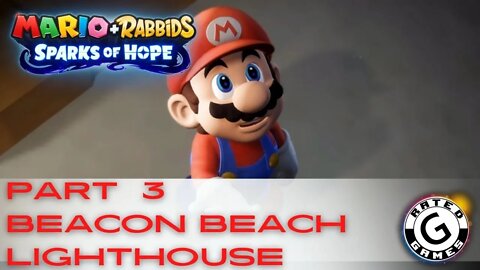 Mario + Rabbids Spark of Hope Gameplay - No Commentary Walkthrough Part 3 - Beacon Beach Lighthouse
