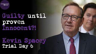 Guilty until Proven Innocent | Kevin Spacey | Trial Day 6