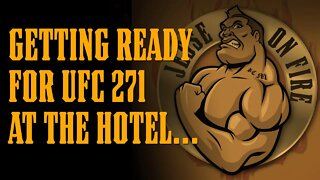 Getting Ready for UFC 271 at the Hotel