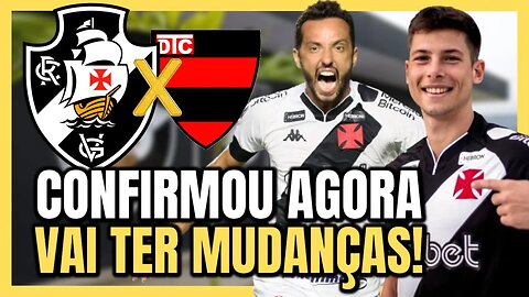 CONFIRMOU! VASCO TERÁ MUDANÇAS PRO JOGO DE HOJE! NOTICIAS DO VASCO