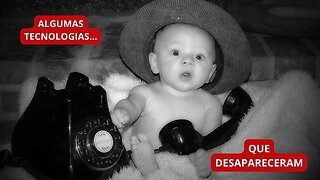 ALGUMAS TECNOLOGIAS QUE DESAPARECERAM